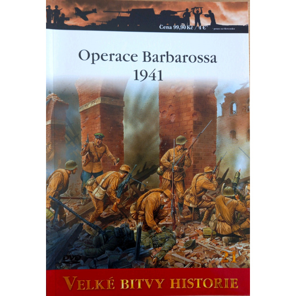 Velké bitvy historie - Operace Barbarossa 1941 Velké bitvy historie - Operace Barbarossa 1941